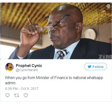 Twitter post by @CynicHarare: When you go from Minister of Finance to national whatsapp admin. 