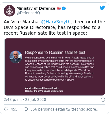 Publicación de Twitter por @DefenceHQ: Air Vice-Marshal @HarvSmyth, director of the UK's Space Directorate, has responded to a recent Russian satellite test in space 