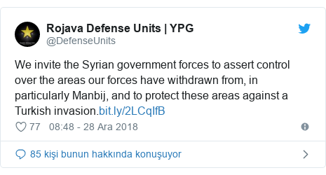 @DefenseUnits tarafından yapılan Twitter paylaşımı: We invite the Syrian government forces to assert control over the areas our forces have withdrawn from, in particularly Manbij, and to protect these areas against a Turkish invasion.