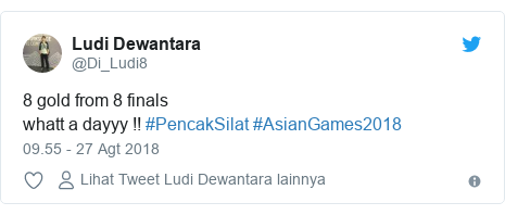 Twitter pesan oleh @Di_Ludi8: 8 gold from 8 finalswhatt a dayyy !! #PencakSilat #AsianGames2018