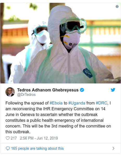 Twitter post by @DrTedros: Following the spread of #Ebola to #Uganda from #DRC, I am reconvening the IHR Emergency Committee on 14 June in Geneva to ascertain whether the outbreak constitutes a public health emergency of international concern. This will be the 3rd meeting of the committee on this outbreak. 