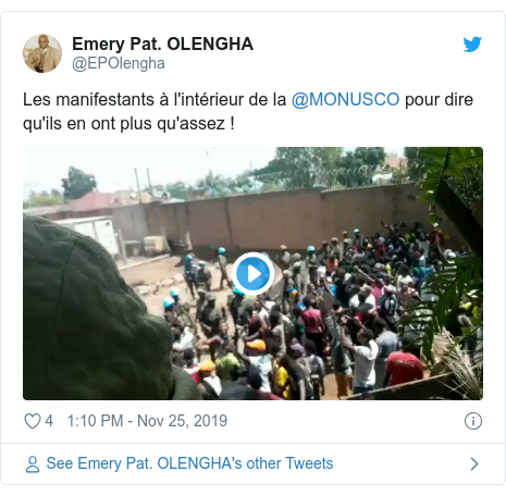 Twitter ubutumwa bwa @EPOlengha: Les manifestants à l'intérieur de la @MONUSCO pour dire qu'ils en ont plus qu'assez ! 