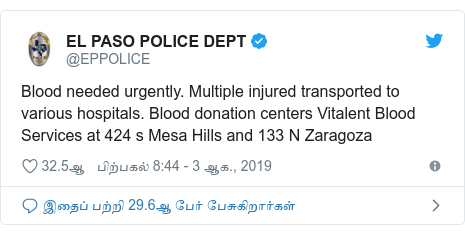 டுவிட்டர் இவரது பதிவு @EPPOLICE: Blood needed urgently. Multiple injured transported to various hospitals. Blood donation centers Vitalent Blood Services at 424 s Mesa Hills and 133 N Zaragoza