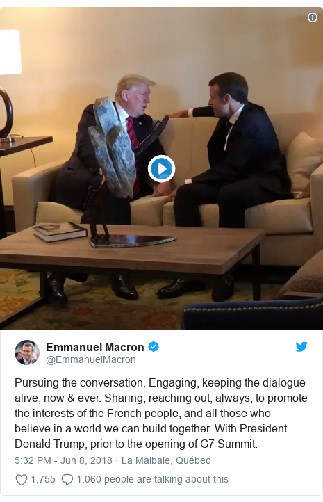 Twitter post by @EmmanuelMacron: Pursuing the conversation. Engaging, keeping the dialogue alive, now & ever. Sharing, reaching out, always, to promote the interests of the French people, and all those who believe in a world we can build together. With President Donald Trump, prior to the opening of G7 Summit. 