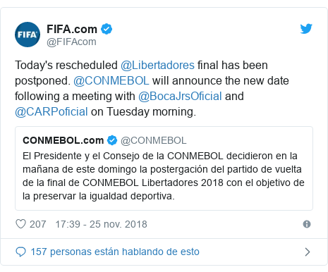 Publicación de Twitter por @FIFAcom: Today's rescheduled @Libertadores final has been postponed. @CONMEBOL will announce the new date following a meeting with @BocaJrsOficial and @CARPoficial on Tuesday morning. 