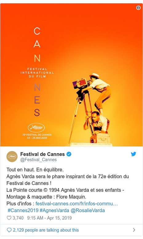 @Festival_Cannes Twitter ieraksts: Tout en haut. En équilibre. Ignès Varda sera le phare inspirant de la 72e édition du de Cannes! La Pointe courte