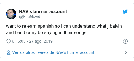 Publicación de Twitter por @FifaGawd: want to relearn spanish so i can understand what j balvin and bad bunny be saying in their songs