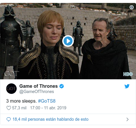 Publicación de Twitter por @GameOfThrones: 3 more sleeps. #GoTS8 