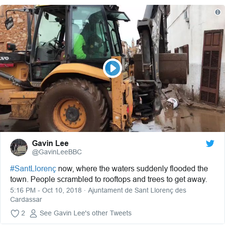 Twitter post by @GavinLeeBBC: #SantLlorenç now, where the waters suddenly flooded the town. People scrambled to rooftops and trees to get away. 