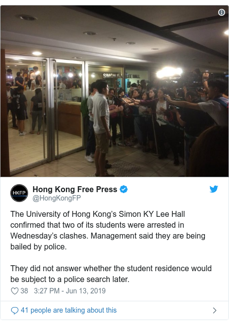 Twitter post by @HongKongFP: The University of Hong Kong’s Simon KY Lee Hall confirmed that two of its students were arrested in Wednesday’s clashes. Management said they are being bailed by police.They did not answer whether the student residence would be subject to a police search later. 