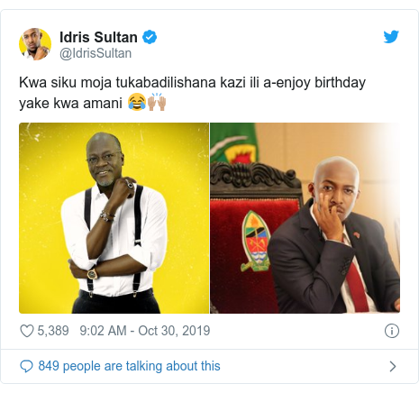 Twitter post by @IdrisSultan: Kwa siku moja tukabadilishana kazi ili a-enjoy birthday yake kwa amani 😂🙌🏽 