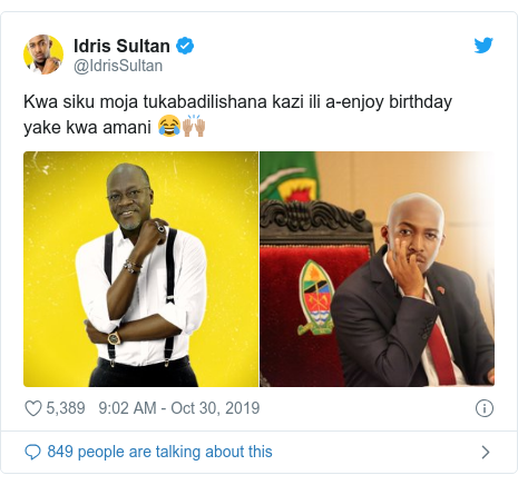 Twitter post by @IdrisSultan: Kwa siku moja tukabadilishana kazi ili a-enjoy birthday yake kwa amani ðŸ˜‚ðŸ™ŒðŸ½ 