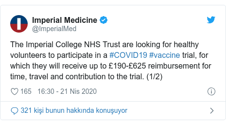 @ImperialMed tarafından yapılan Twitter paylaşımı: The Imperial College NHS Trust are looking for healthy volunteers to participate in a #COVID19 #vaccine trial, for which they will receive up to £190-£625 reimbursement for time, travel and contribution to the trial. (1/2)