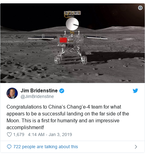 Twitter post by @JimBridenstine: Congratulations to China’s Chang’e-4 team for what appears to be a successful landing on the far side of the Moon. This is a first for humanity and an impressive accomplishment! 