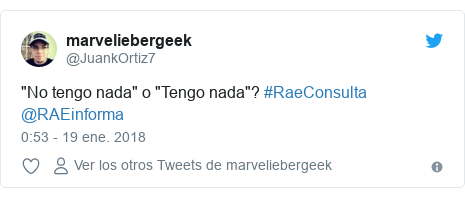 Publicación de Twitter por @JuankOrtiz7: "No tengo nada" o "Tengo nada"? #RaeConsulta @RAEinforma