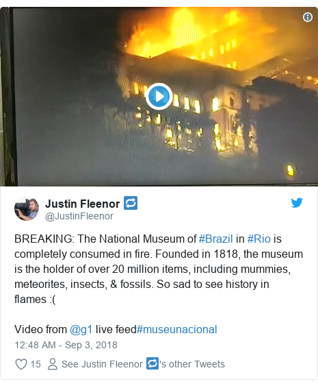 Twitter post by @JustinFleenor: BREAKING  The National Museum of #Brazil in #Rio is completely consumed in fire. Founded in 1818, the museum is the holder of over 20 million items, including mummies, meteorites, insects, & fossils. So sad to see history in flames  (Video from @g1 live feed#museunacional 