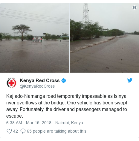 Ujumbe wa Twitter wa @KenyaRedCross: Kajiado-Namanga road temporarily impassable as Isinya river overflows at the bridge. One vehicle has been swept away. Fortunately, the driver and passengers managed to escape. 