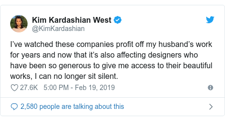 Twitter post by @KimKardashian: I’ve watched these companies profit off my husband’s work for years and now that it’s also affecting designers who have been so generous to give me access to their beautiful works, I can no longer sit silent.