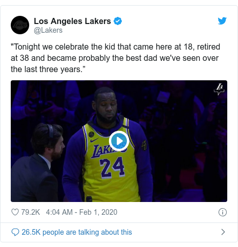 Twitter post by @Lakers: "Tonight we celebrate the kid that came here at 18, retired at 38 and became probably the best dad we've seen over the last three years.” 