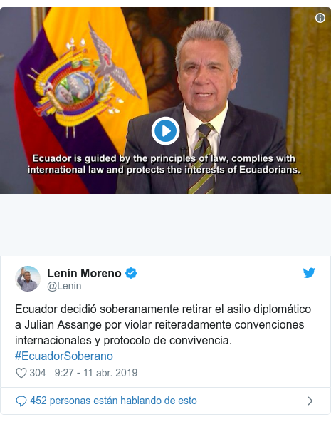 Publicación de Twitter por @Lenin: Ecuador decidió soberanamente retirar el asilo diplomático a Julian Assange por violar reiteradamente convenciones internacionales y protocolo de convivencia. #EcuadorSoberano 