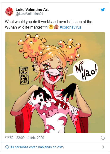 Publicación de Twitter por @LukeValentine01: What would you do if we kissed over bat soup at the Wuhan wildlife market???🥺🙈 #coronavirus 