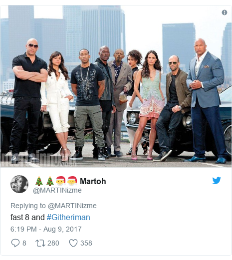 Twitter post by @MARTINizme: fast 8 and #Githeriman 