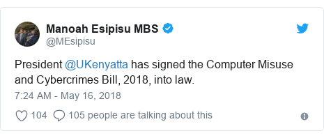 Ujumbe wa Twitter wa @MEsipisu: President @UKenyatta has signed the Computer Misuse and Cybercrimes Bill, 2018, into law.