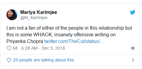 Twitter post by @M_Karimjee: I am not a fan of either of the people in this relationship but this is some WHACK, insanely offensive writing on Priyanka Chopra 
