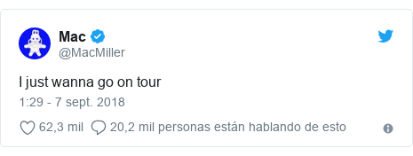 Publicación de Twitter por @MacMiller: I just wanna go on tour