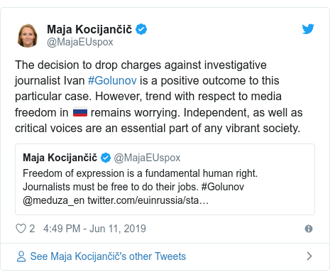 Twitter post by @MajaEUspox: The decision to drop charges against investigative journalist Ivan #Golunov is a positive outcome to this particular case. However, trend with respect to media freedom in ?? remains worrying. Independent, as well as critical voices are an essential part of any vibrant society. 