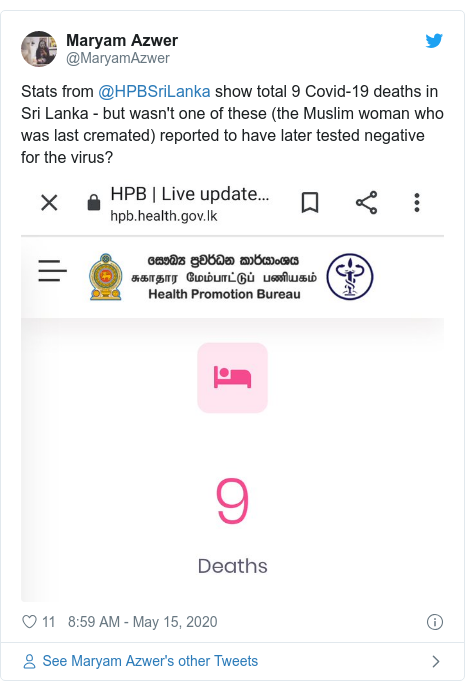 Twitter හි @MaryamAzwer කළ පළකිරීම: Stats from @HPBSriLanka show total 9 Covid-19 deaths in Sri Lanka - but wasn't one of these (the Muslim woman who was last cremated) reported to have later tested negative for the virus? 