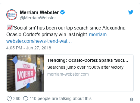 Twitter post by @MerriamWebster: 📈'Socialism' has been our top search since Alexandria Ocasio-Cortez's primary win last night. 