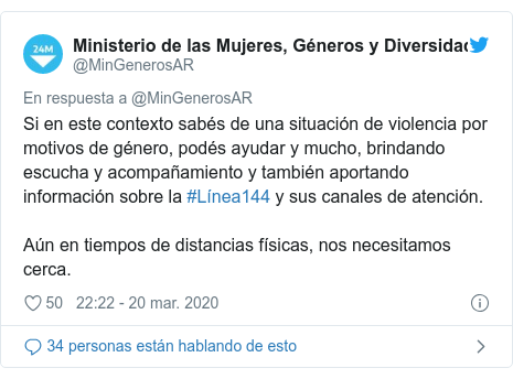 Publicación de Twitter por @MinGenerosAR: Si en este contexto sabés de una situación de violencia por motivos de género, podés ayudar y mucho, brindando escucha y acompañamiento y también aportando información sobre la #Línea144 y sus canales de atención.⠀Aún en tiempos de distancias físicas, nos necesitamos cerca.