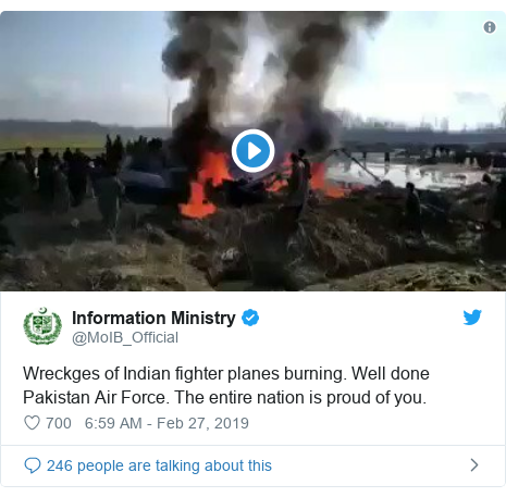 Twitter post by @MoIB_Official: Wreckges of Indian fighter planes burning. Well done Pakistan Air Force. The entire nation is proud of you. 