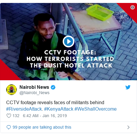 Ujumbe wa Twitter wa @Nairobi_News: CCTV footage reveals faces of militants behind #RiversideAttack. #KenyaAttack #WeShallOvercome 