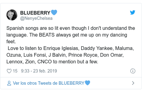 Publicación de Twitter por @NenyeChelsea: Spanish songs are so lit even though I don't understand the language. The BEATS always get me up on my dancing feet. Love to listen to Enrique Iglesias, Daddy Yankee, Maluma, Ozuna, Luis Fonsi, J Balvin, Prince Royce, Don Omar, Lennox, Zion, CNCO to mention but a few.