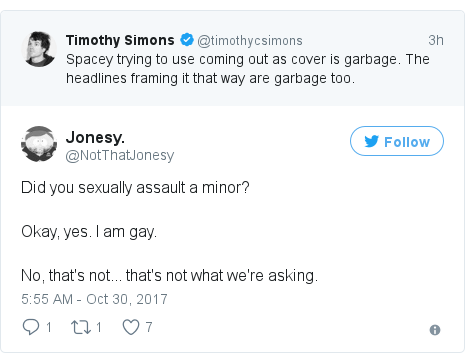 Twitter post by @NotThatJonesy: Did you sexually assault a minor?Okay, yes. I am gay. No, that's not... that's not what we're asking.