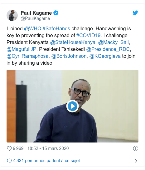Twitter publication par @PaulKagame: I joined @WHO #SafeHands challenge. Handwashing is key to preventing the spread of #COVID19. I challenge President Kenyatta @StateHouseKenya, @Macky_Sall, @MagufuliJP, President Tshisekedi @Presidence_RDC,  @CyrilRamaphosa, @BorisJohnson, @KGeorgieva to join in by sharing a video 