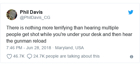 Twitter post by @PhilDavis_CG: There is nothing more terrifying than hearing multiple people get shot while you're under your desk and then hear the gunman reload