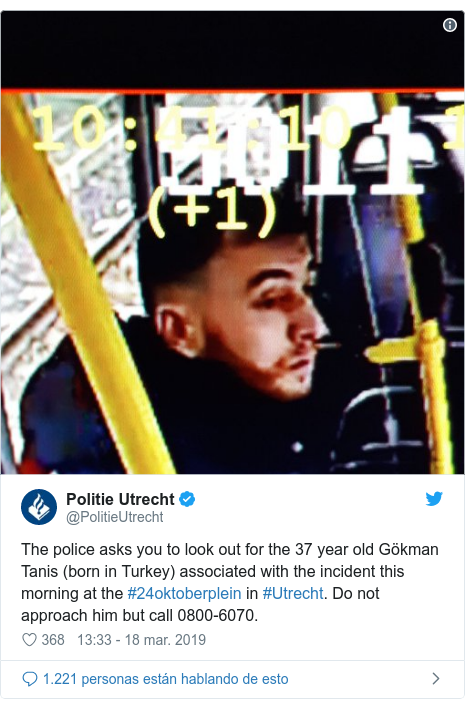 Publicación de Twitter por @PolitieUtrecht: The police asks you to look out for the 37 year old Gökman Tanis (born in Turkey) associated with the incident this morning at the #24oktoberplein in #Utrecht. Do not approach him but call 0800-6070. 