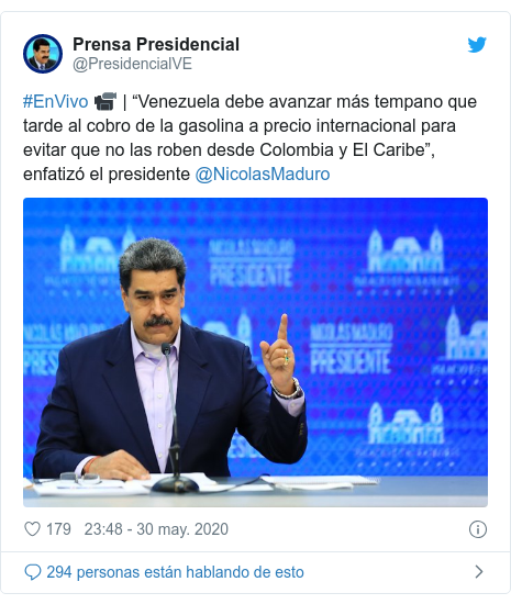 Publicación de Twitter por @PresidencialVE: #EnVivo 📹 | “Venezuela debe avanzar más tempano que tarde al cobro de la gasolina a precio internacional para evitar que no las roben desde Colombia y El Caribe”, enfatizó el presidente @NicolasMaduro 