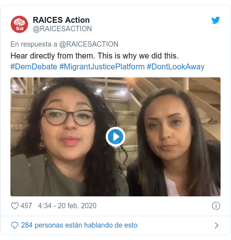 Publicación de Twitter por @RAICESACTION: Hear directly from them. This is why we did this. #DemDebate #MigrantJusticePlatform #DontLookAway 