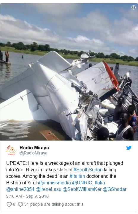 Twitter post by @RadioMiraya: UPDATE  Here is a wreckage of an aircraft that plunged into Yirol River in Lakes state of #SouthSudan killing scores. Among the dead is an #Italian doctor and the Bishop of Yirol @unmissmedia @UNRIC_Italia @shiine2054 @IreneLasu @SebitWilliamKer @GShadar 