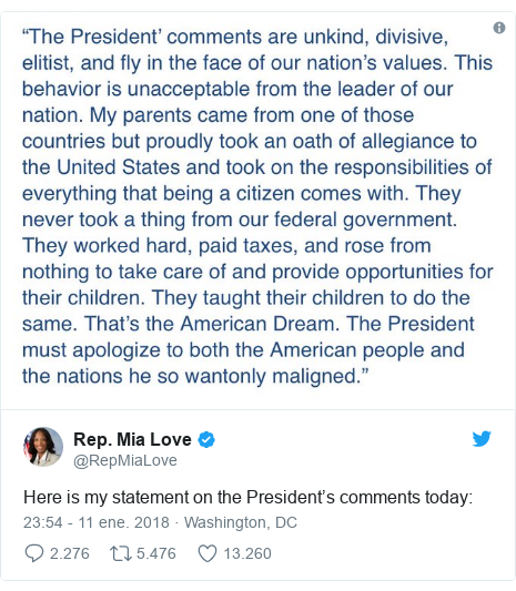 Publicación de Twitter por @RepMiaLove: Here is my statement on the President’s comments today 
