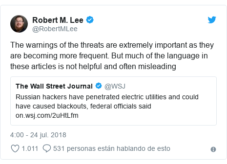 Publicación de Twitter por @RobertMLee: The warnings of the threats are extremely important as they are becoming more frequent. But much of the language in these articles is not helpful and often misleading 