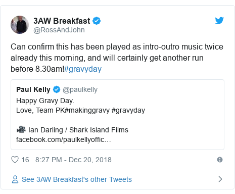 Twitter post by @RossAndJohn: Can confirm this has been played as intro-outro music twice already this morning, and will certainly get another run before 8.30am!#gravyday 
