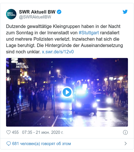 Twitter пост, автор: @SWRAktuellBW: Dutzende gewalttätige Kleingruppen haben in der Nacht zum Sonntag in der Innenstadt von #Stuttgart randaliert und mehrere Polizisten verletzt. Inzwischen hat sich die Lage beruhigt. Die Hintergründe der Auseinandersetzung sind noch unklar.  