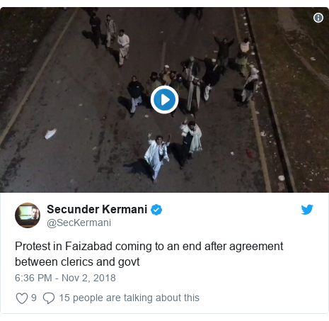 Twitter post by @SecKermani: Protest in Faizabad coming to an end after agreement between clerics and govt 