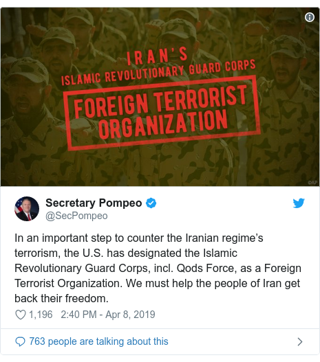 Twitter post by @SecPompeo: In an important step to counter the Iranian regime’s terrorism, the U.S. has designated the Islamic Revolutionary Guard Corps, incl. Qods Force, as a Foreign Terrorist Organization. We must help the people of Iran get back their freedom. 