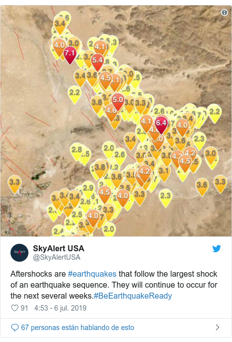 Publicación de Twitter por @SkyAlertUSA: Aftershocks are #earthquakes that follow the largest shock of an earthquake sequence. They will continue to occur for the next several weeks.#BeEarthquakeReady 